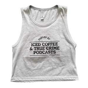 “Iced Coffee & True Crime” Graphic Crop Tank